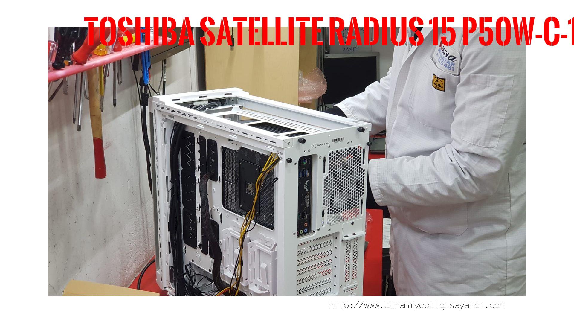 Anakart Tamiri Toshıba Satellıte Radıus 15 P50w-c-10k